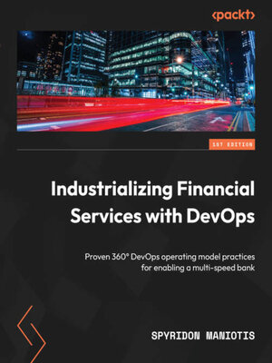 cover image of Industrializing Financial Services with DevOps